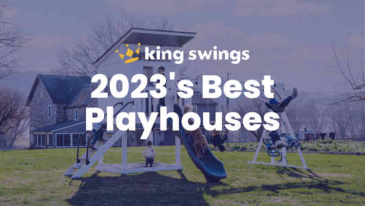 King Swings Best-Selling Playhouses (2023)