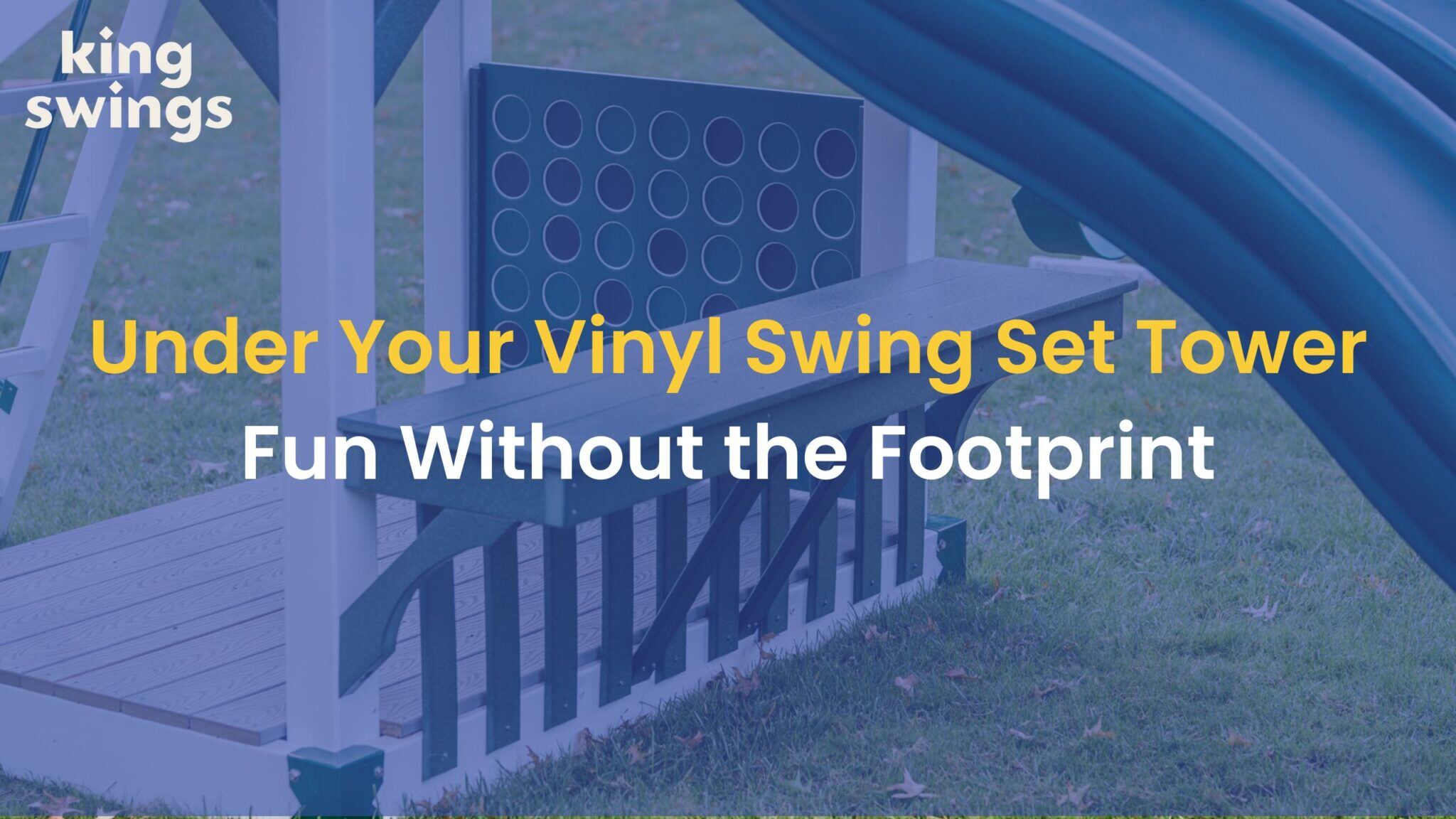 Under Your Vinyl Swing Set: What can you do?